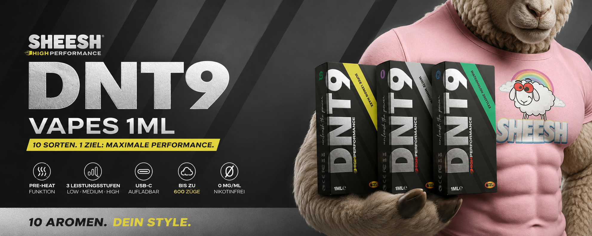 SHEESH High Performance DNT-9 Vapes 1ml in zehn Sorten